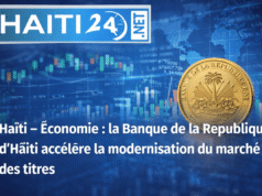 Haiti – Ekonomi: Bank Republik Haiti mempercepat modernisasi pasar sekuritas Berita terbaru dari Haiti: Politik, Keamanan, Ekonomi, Budaya.