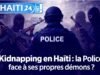 Penculikan di Haiti: Polisi menghadapi setan mereka sendiri? Berita terbaru dari Haiti: Politik, Keamanan, Ekonomi, Budaya.