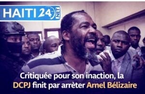 Dikritik karena kelambanannya, DCPJ akhirnya menangkap Arnel BélizaireBerita terbaru dari Haiti: Politik, Keamanan, Ekonomi, Budaya.